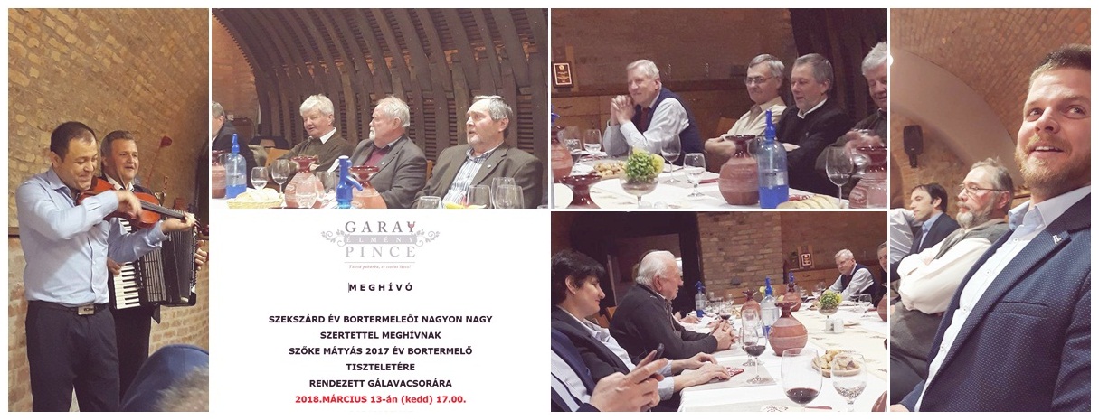 SZŐKE MÁTYÁS 2017 ÉV BORTERMELŐ TISZTELETÉRE RENDEZETT GÁLAVACSORA - Szekszárd Garay Pince